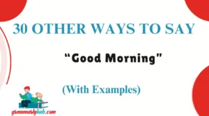 Other Ways to Say “Good Morning”