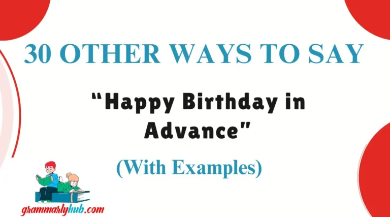 Other Ways to Say “Happy Birthday in Advance”