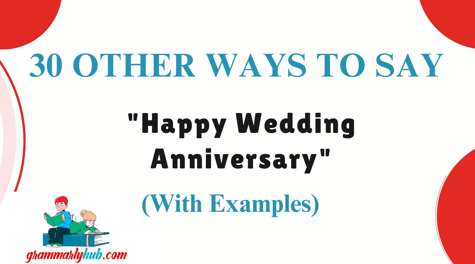 Other Ways to Say "Happy Wedding Anniversary"