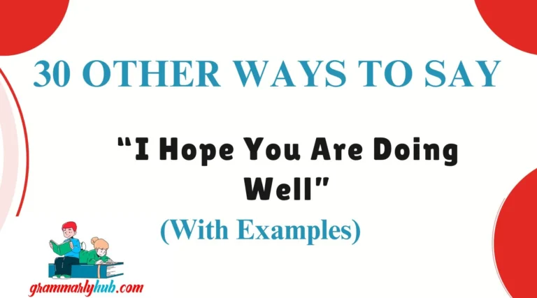 Other Ways to Say “I Hope You Are Doing Well”