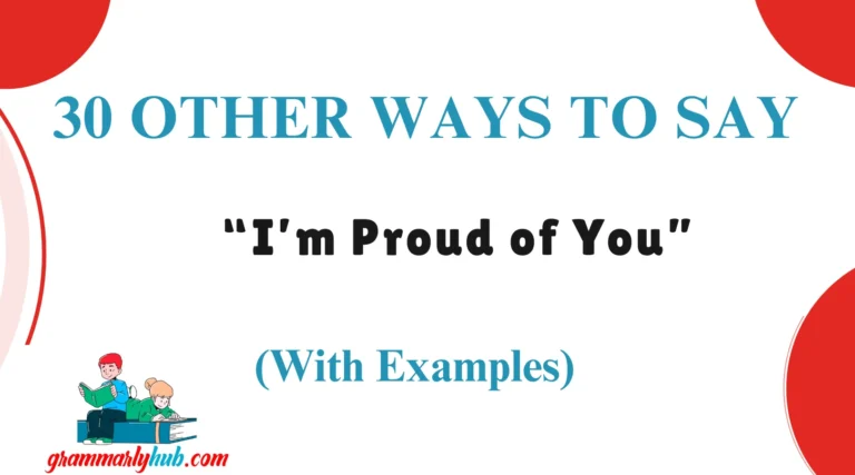 Other Ways to Say “I’m Proud of You”