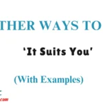 Other Ways to Say ‘It Suits You’