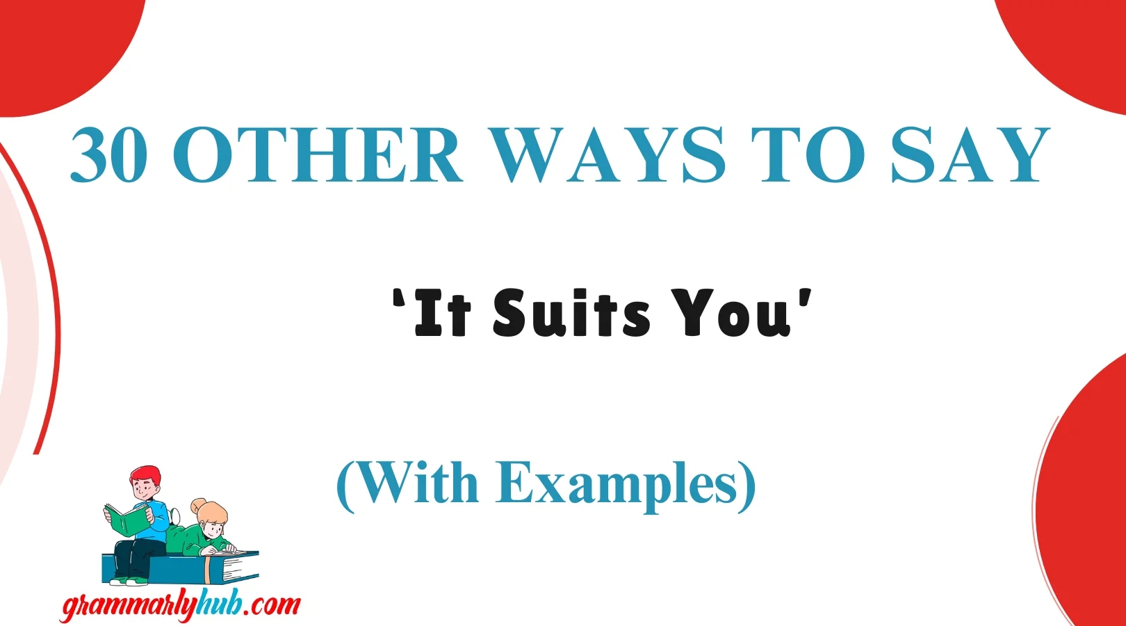 Other Ways to Say ‘It Suits You’