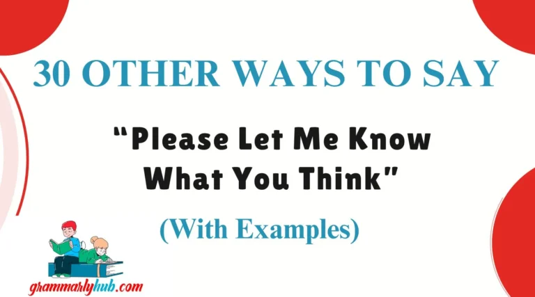 Other Ways to Say “Please Let Me Know What You Think”