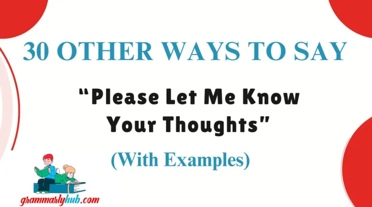 Other Ways to Say “Please Let Me Know Your Thoughts”