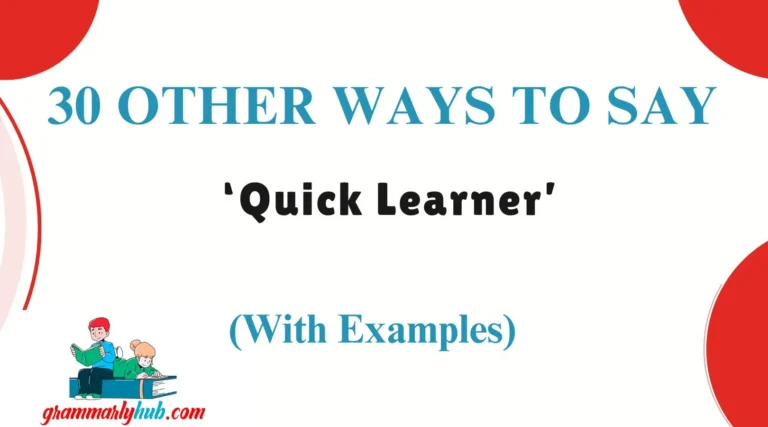 Other Ways to Say ‘Quick Learner’