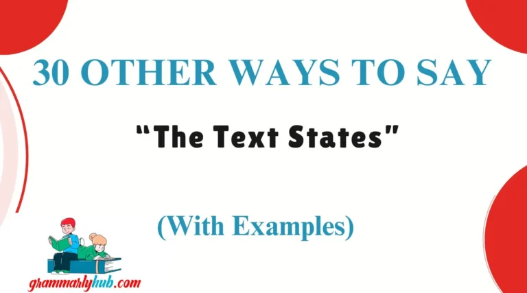 Other Ways to Say “The Text States”