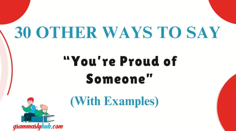 Other Ways to Say “You’re Proud of Someone”