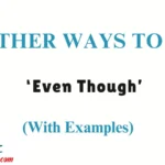 Other Ways to Say ‘Even Though’