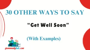Other Ways to Say “Get Well Soon”