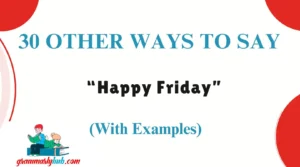 Other Ways to Say “Happy Friday”