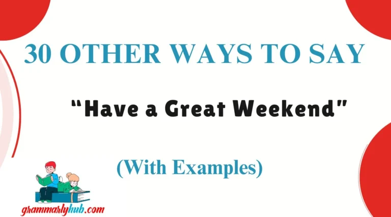 Other Ways to Say “Have a Great Weekend”