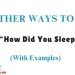 Other Ways to Say “How Did You Sleep”