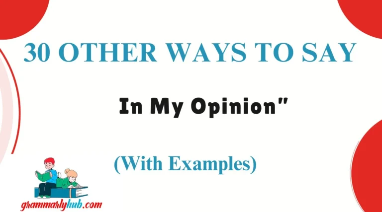 Other Ways to Say “In My Opinion”