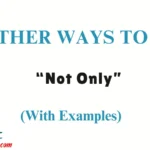 Other Ways to Say “Not Only”