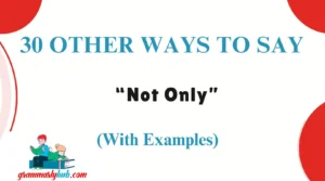 Other Ways to Say “Not Only”
