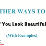 Other Ways to Say ‘You Look Beautiful’